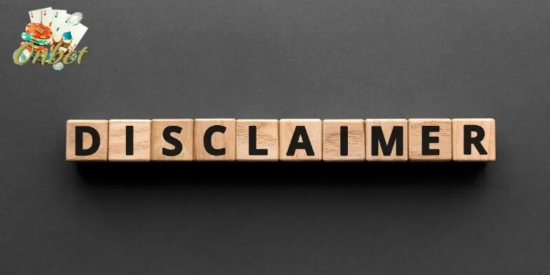 Chính sách miễn trừ trách nhiệm Onbet có ý nghĩa quan trọng